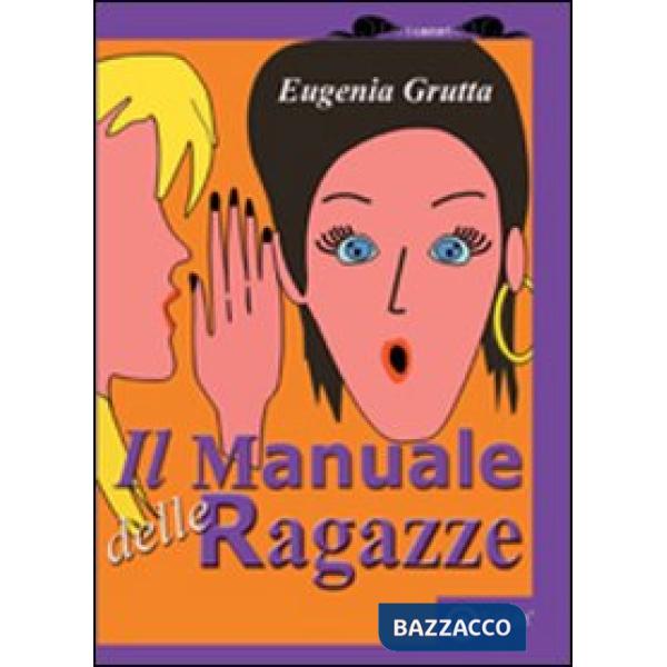Manuale delle ragazze. Ediz. illustrata (Il)