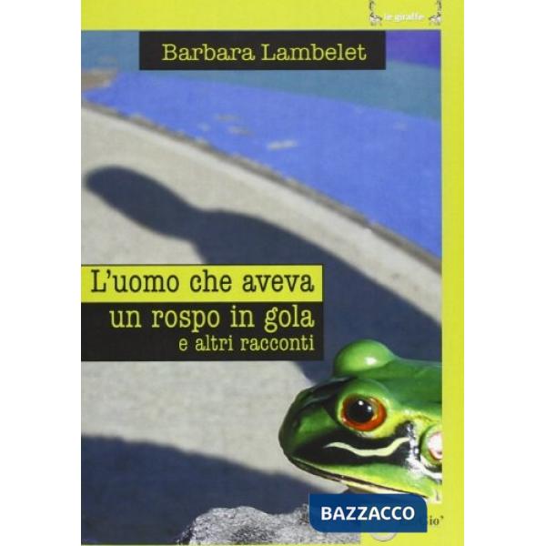 Uomo che aveva un rospo in gola (L')