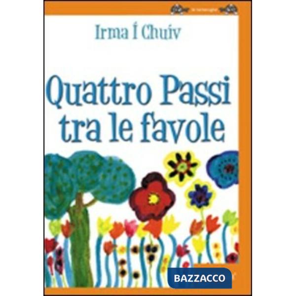 Quattro passi tra le favole. Ediz. illustrata
