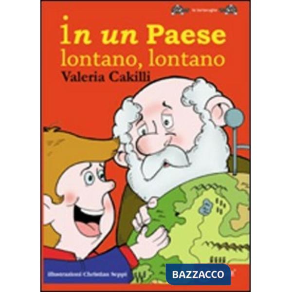 In un paese lontano lontano. Ediz. illustrata