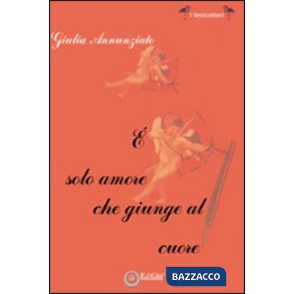 È solo amore che giunge al cuore