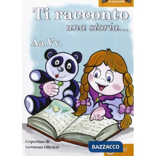 Ti racconto una storia. Antologia della II° edizione del Premio Grimm