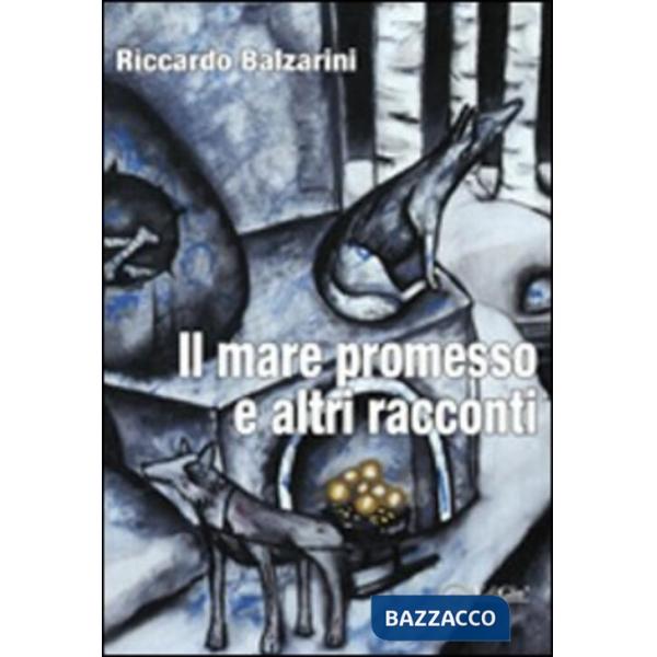 Mare promesso e altri racconti (Il)