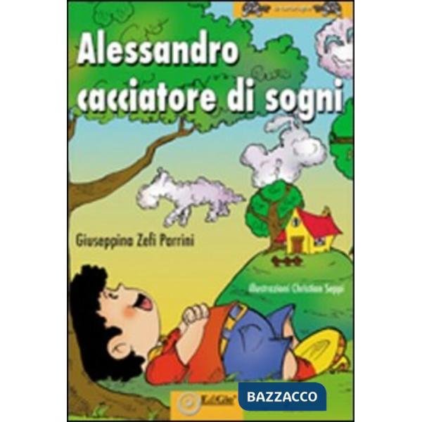 Alessandro cacciatore di sogni