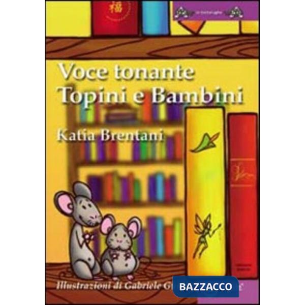 Voce tonante e topini bambini