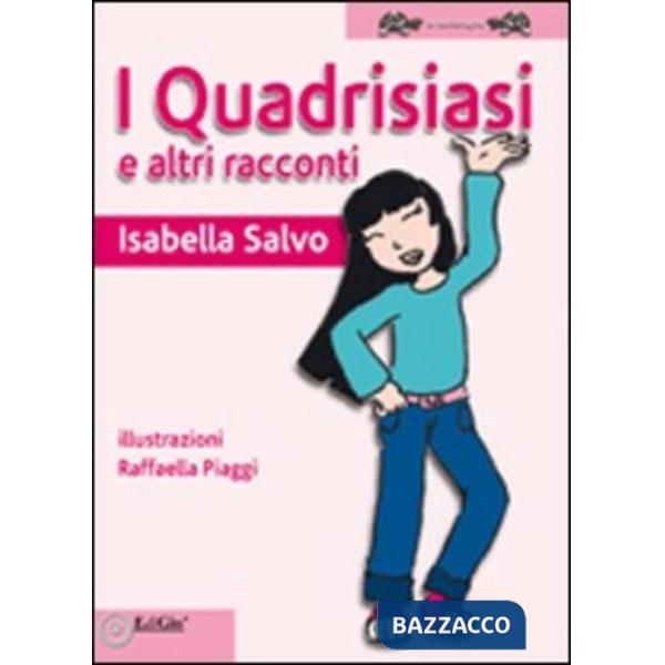 Quadrisiasi e altri racconti. Ediz. illustrata (I)