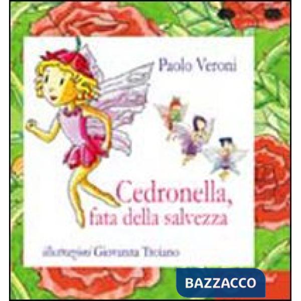 Cedronella, fata della salvezza. Ediz. illustrata