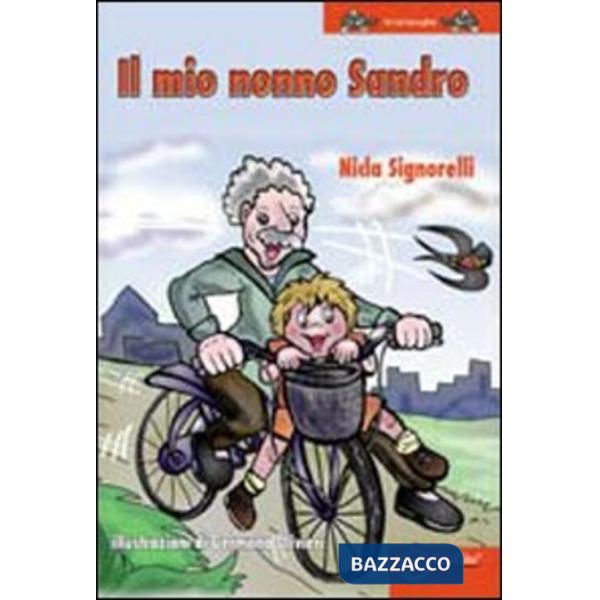 Mio nonno Sandro. Ediz. illustrata (Il)