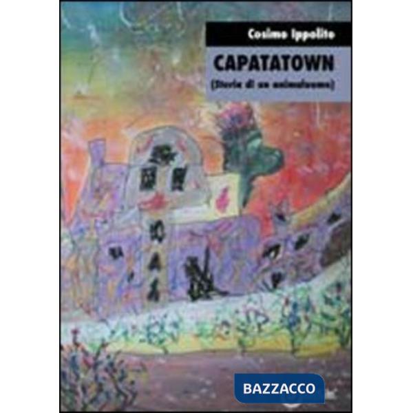 Capatatown (storia di un animaluomo)