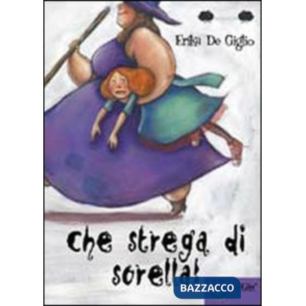 Che strega di sorella!