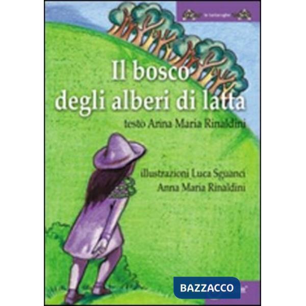 Bosco degli alberi di latta (Il)