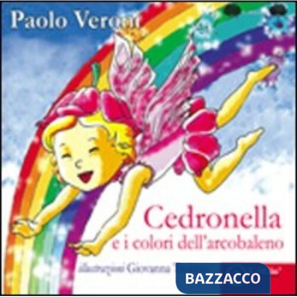 Cedronella e i colori dell'arcobaleno