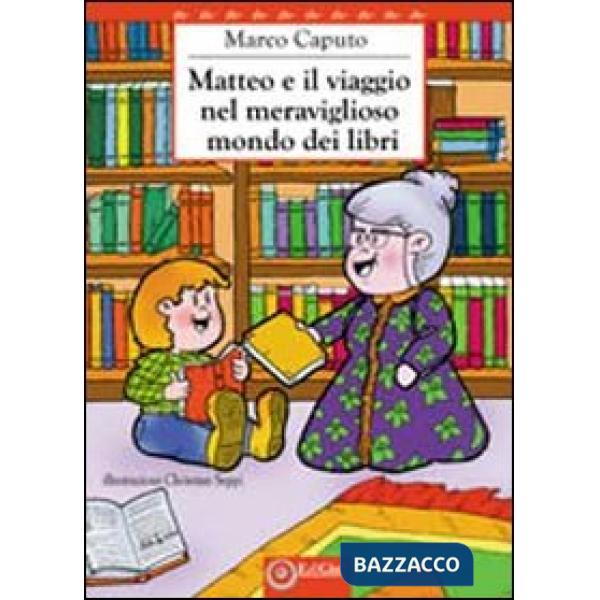 Matteo e il viaggio nel meraviglioso mondo dei libri