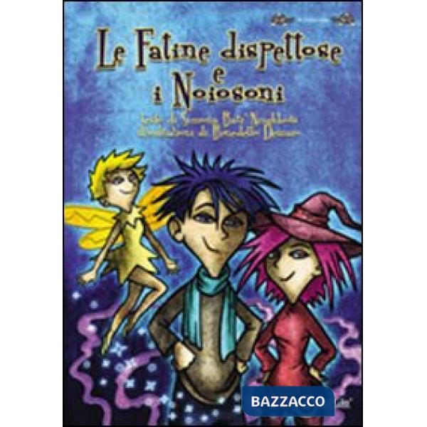 Fatine dispettose e i Noiosoni (Le)