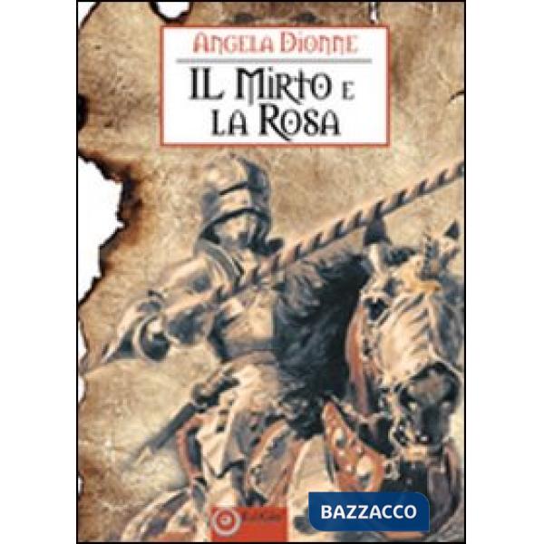 Mirto e la rosa (Il)