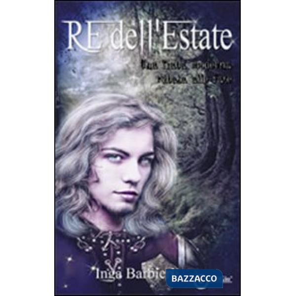 Re dell'estate. Fiabe per ritrovare l'estate