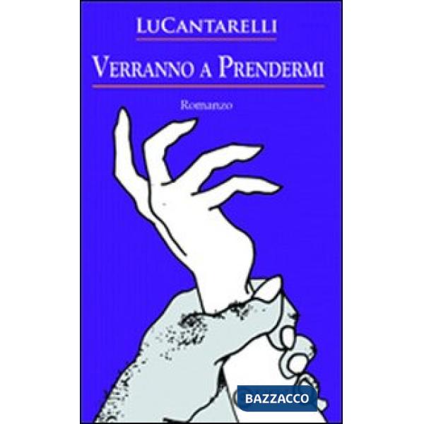 Verranno a prendermi