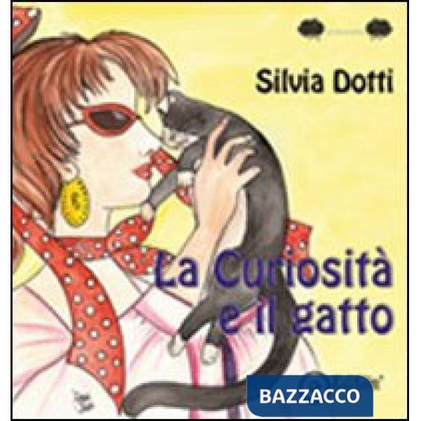 Curiosità e il gatto (La)