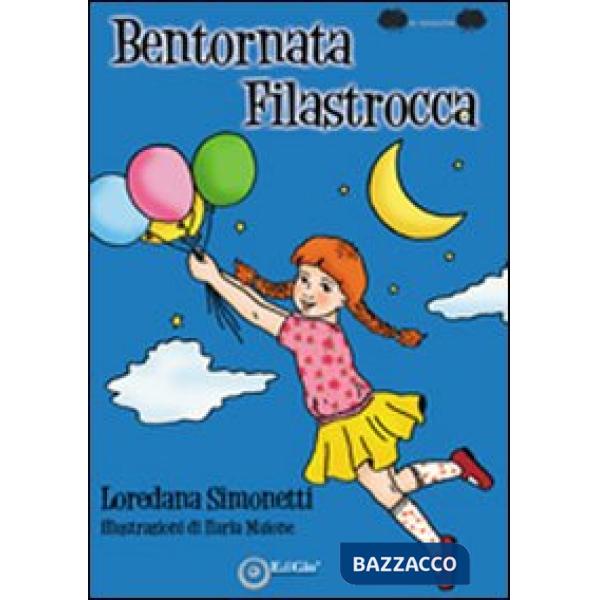 Bentornata filastrocca. Ediz. illustrata