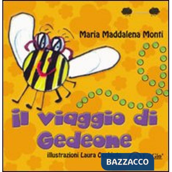 Viaggio di Gedeone. Ediz. illustrata (Il)