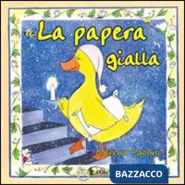 Papera gialla. Ediz. illustrata (La)