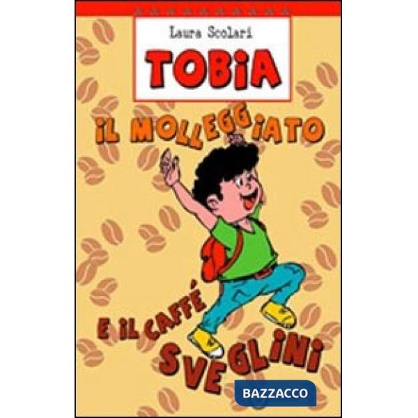 Tobia il molleggiato e il caffè Sveglini