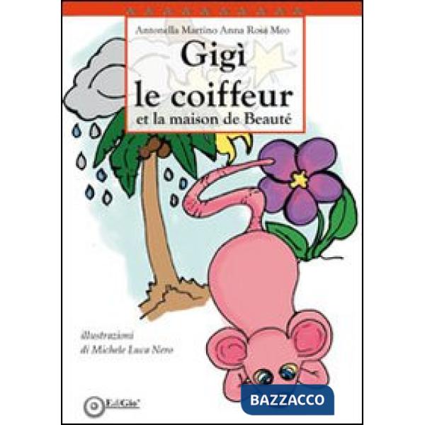 Gigì le coiffeur et la maison de beauté. Ediz. italiana