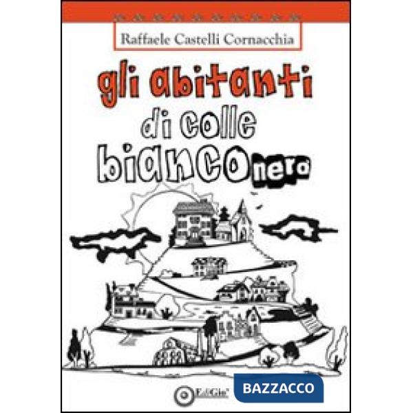 Abitanti di Colle Bianconero (Gli)