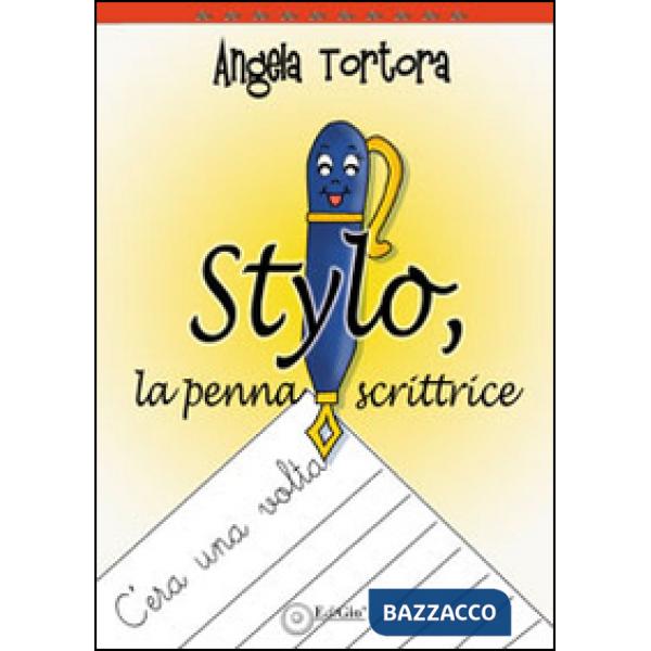 Stylo, la penna scrittrice. Ediz. illustrata