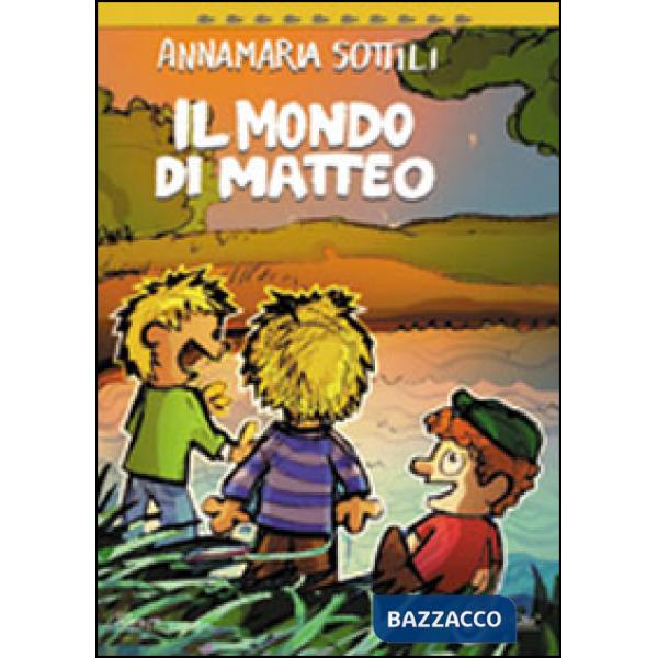 Mondo di Matteo (Il)