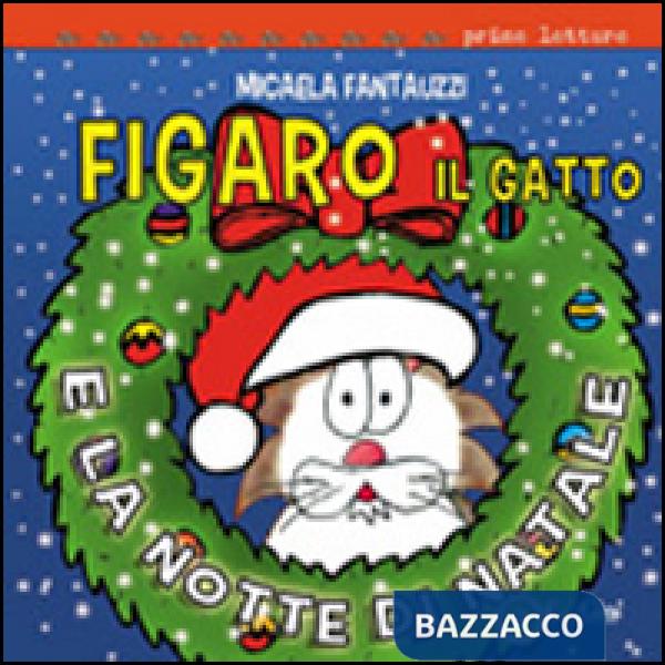 Figaro il gatto e la notte di Natale. Ediz. illustrata