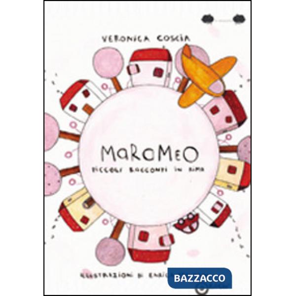 Marameo. Piccoli racconti in rima. Ediz. illustrata