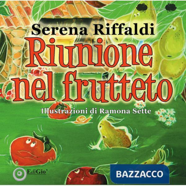 Riunione nel frutteto. Ediz. illustrata