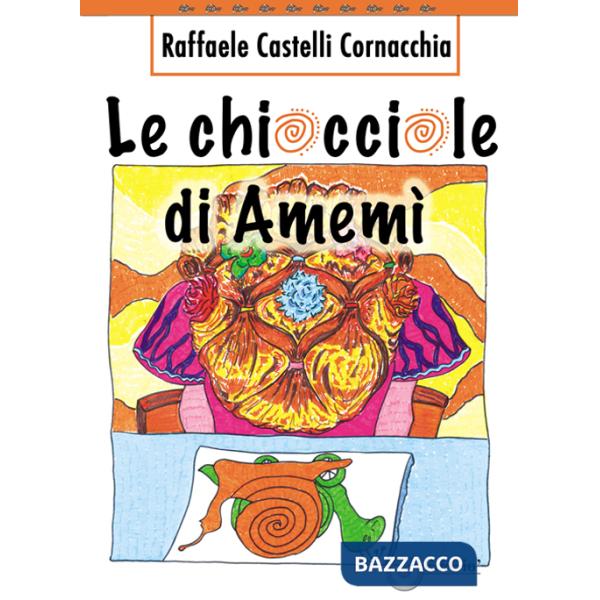 Chiocciole di Amemì (Le)