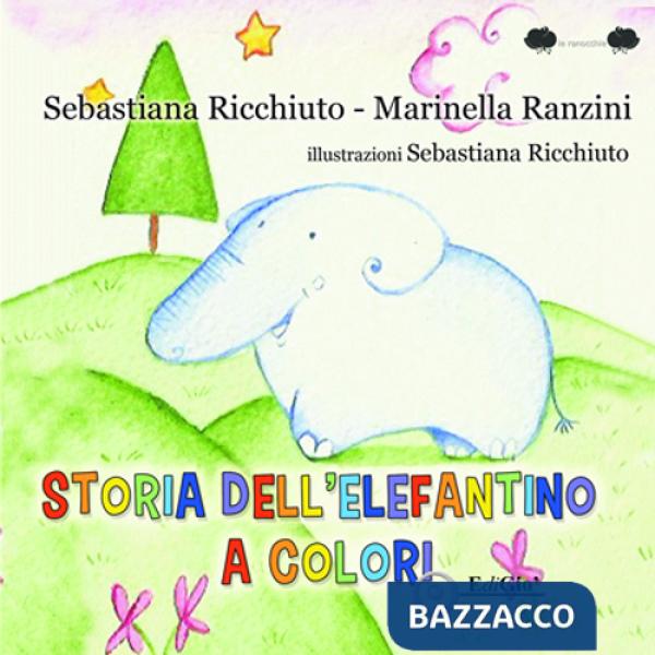Storia dell'elefantino a colori. Ediz. illustrata