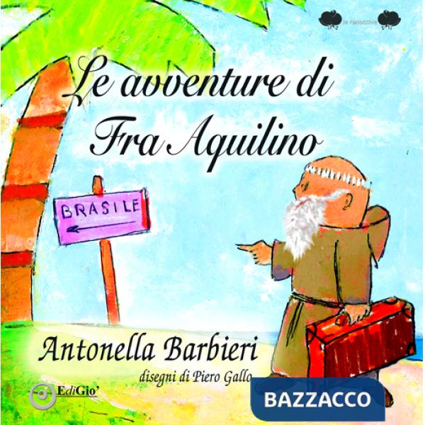 Frate Aquilino. Ediz. illustrata