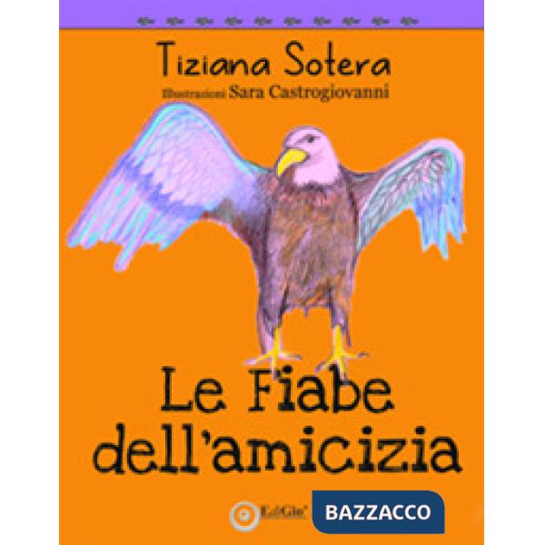 Fiabe dell'amicizia (Le)