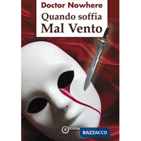 Quando soffia Mal Vento