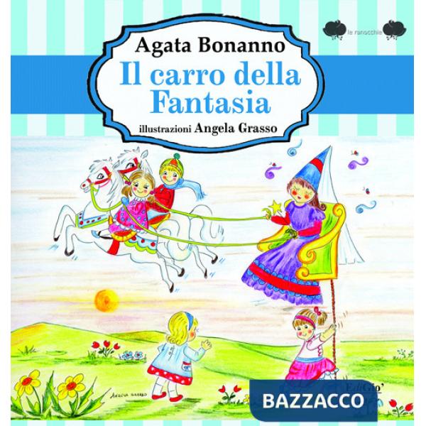 Carro della fantasia. Ediz. illustrata (Il)