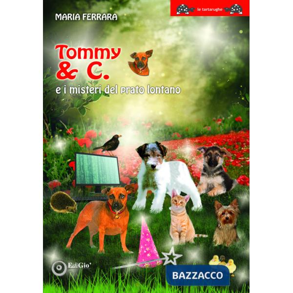 Tommy & C. e i misteri del prato lontano