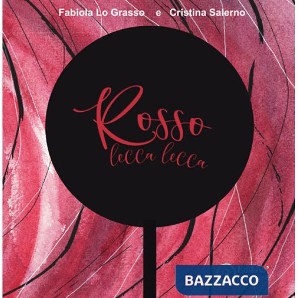 Rosso lecca lecca. Ediz. illustrata
