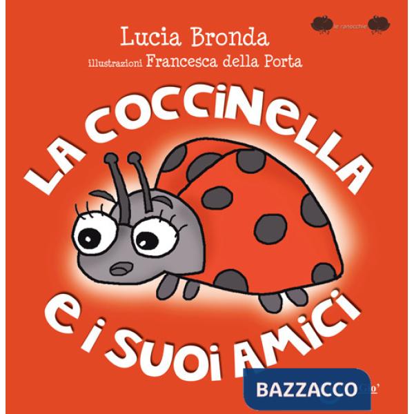 Coccinella e i suoi amici. Ediz. a colori (La)