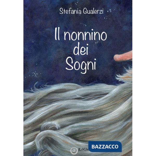 Nonnino dei sogni. Ediz. a colori (Il)