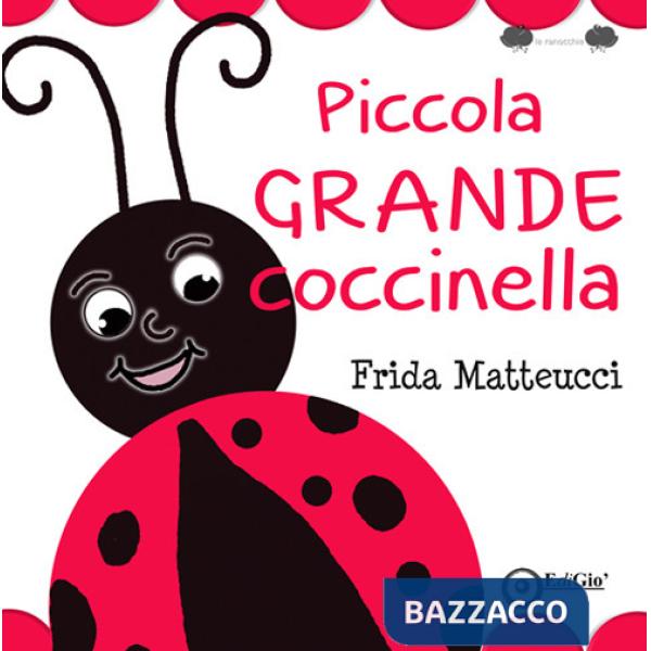 Piccola grande Coccinella. Ediz. a colori