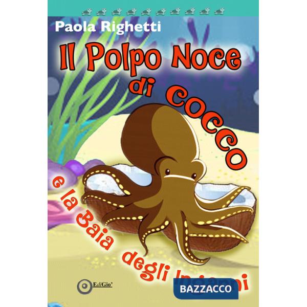 Polpo Noce di Cocco e la Baia degli inganni (Il)