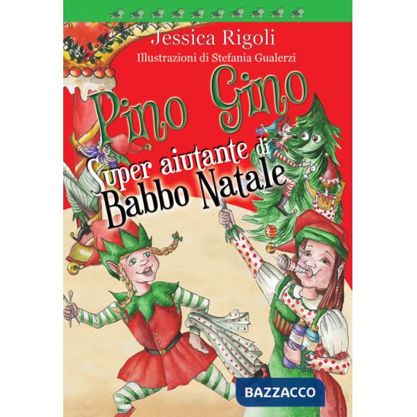 Pino Gino. Super aiutante di Babbo Natale