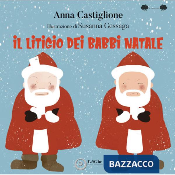 Litigio dei Babbi Natale. Ediz. illustrata (Il)