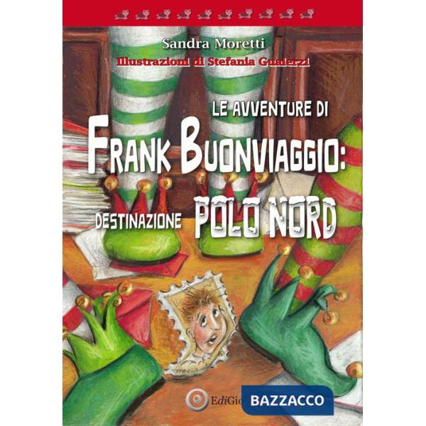 Avventure di Frank Buonviaggio: destinazione Polo Nord (Le)