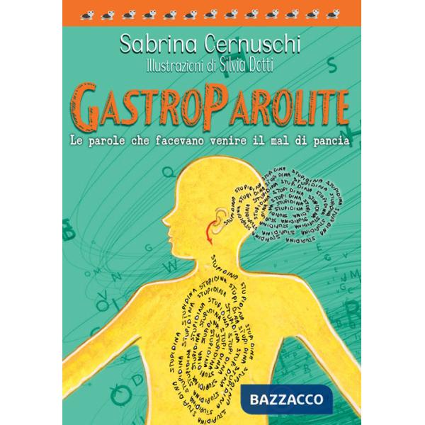 Gastroparolite. Le parole che facevano venire il mal di pancia