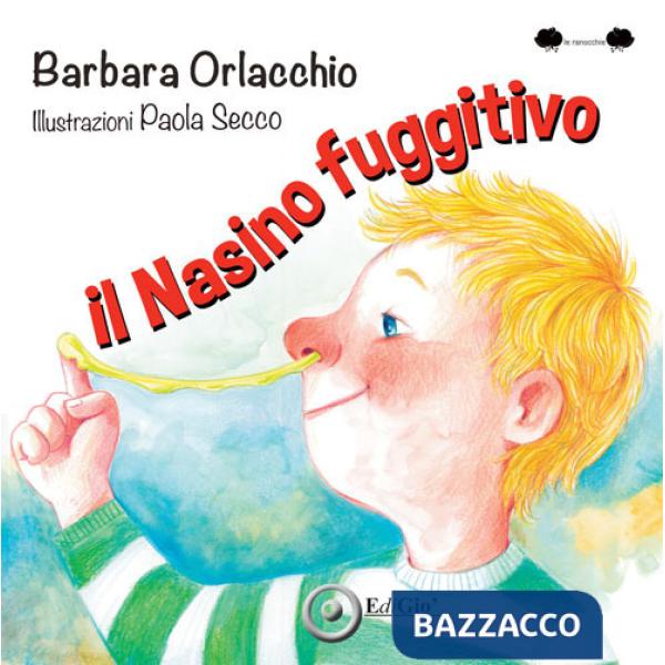 Nasino fuggitivo. Ediz. a colori (Il)